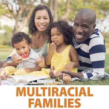 Families Today Series “Multiracial Families”